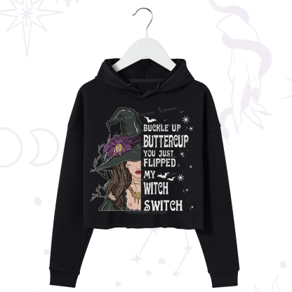 Purplehecate Buckle Up Buttercup You Just Flipped My Witch Switch Crop Hoodie