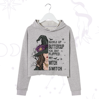 Purplehecate Buckle Up Buttercup You Just Flipped My Witch Switch Crop Hoodie