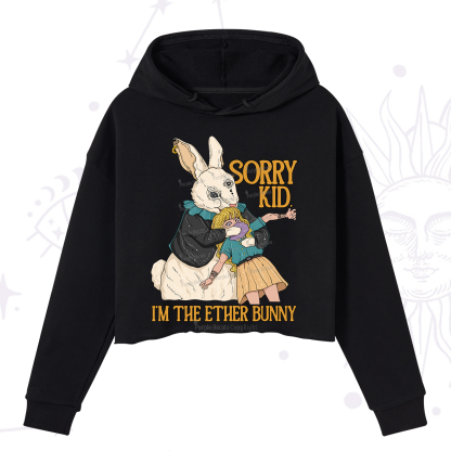 Purplehecate Sorry Kid I'm Easter Bunny Crop Hoodie