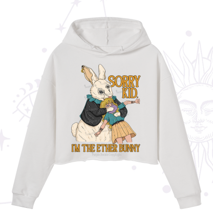 Purplehecate Sorry Kid I'm Easter Bunny Crop Hoodie