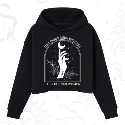 Purplehecate They Didn't Burn Witches They Burned Women Crop Hoodie