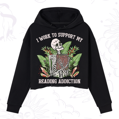 Purplehecate I Work Support My Reading Addiction Crop Hoodie