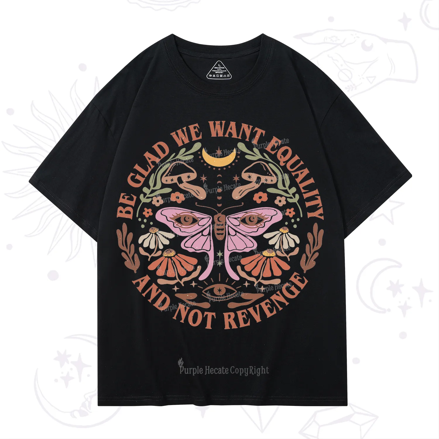 Purplehecate Be Glad We Want Equality T-Shirt