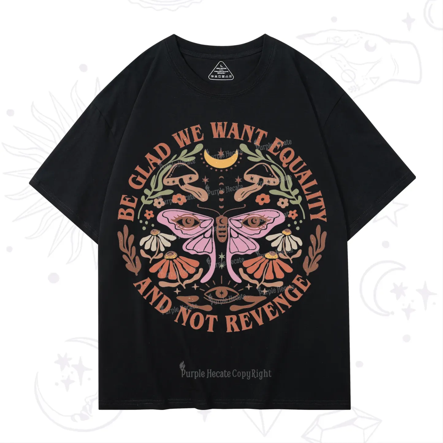 Purplehecate Be Glad We Want Equality T-Shirt