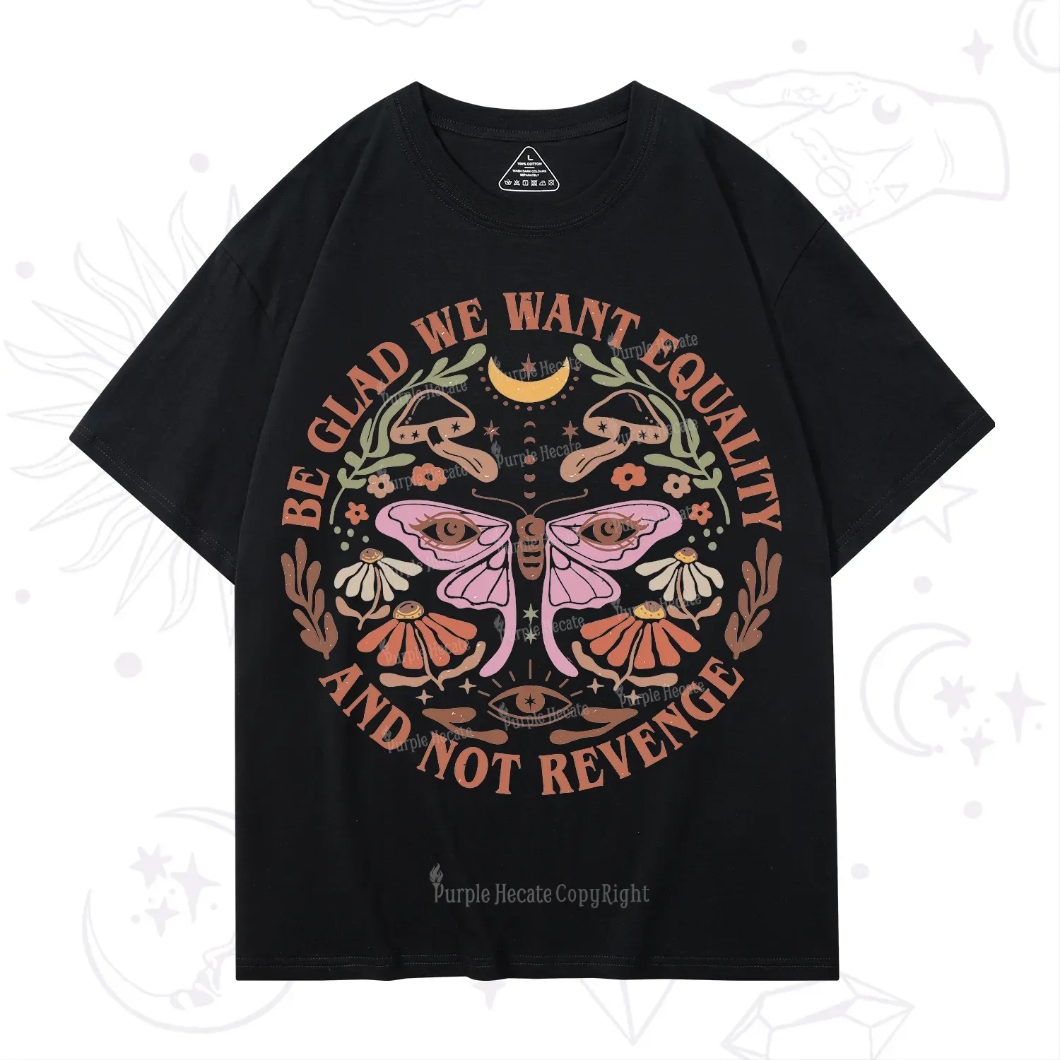 Purplehecate Be Glad We Want Equality T-Shirt