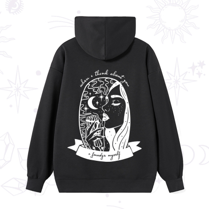 Purplehecate When I Think About You I Smudge Myself Hoodie