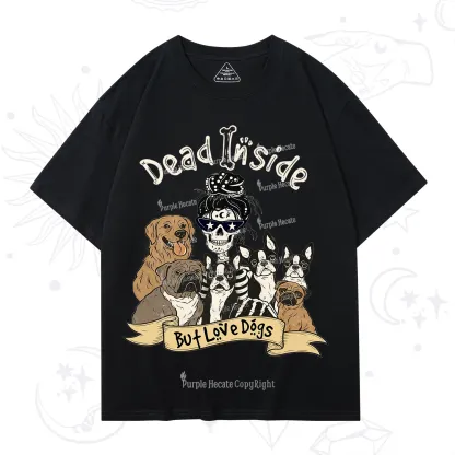 Purplehecate Dead Inside But Love Dogs T-Shirt