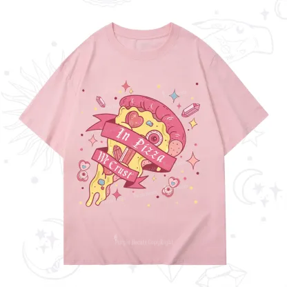Purplehecate In Pizza We Crust Valentine T-Shirt