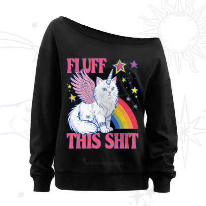Purplehecate Fluff This Sh*t Cat Off The Shoulder Sweatshirt