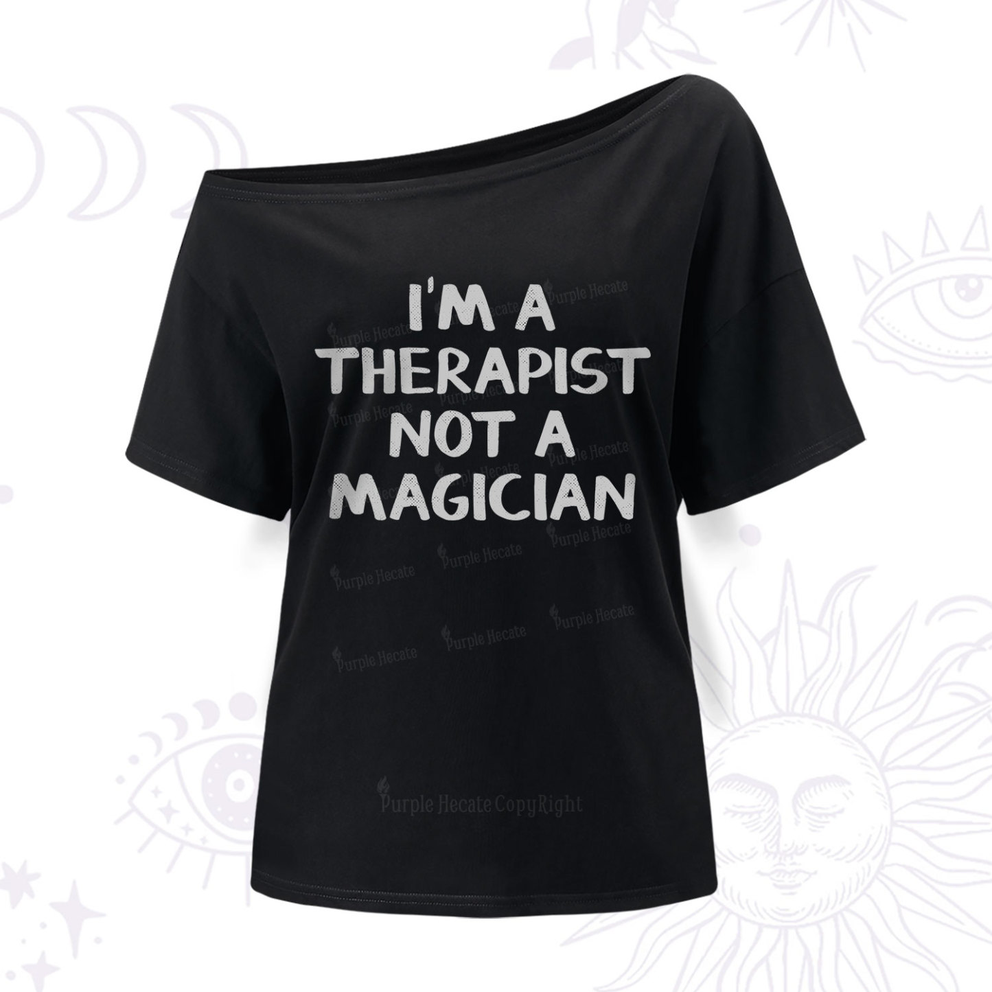 Purplehecate I'm a Therapist Not a Magician One Shoulder T-Shirt