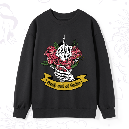 Purplehecate Fresh Out Of Fucks Sweatshirt