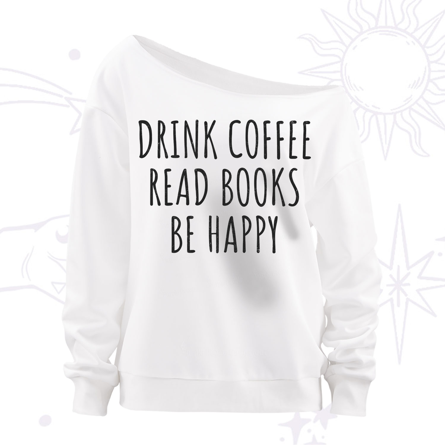 Purplehecate Drink Coffee Read Books Be Happy Off The Shoulder Sweatshirt