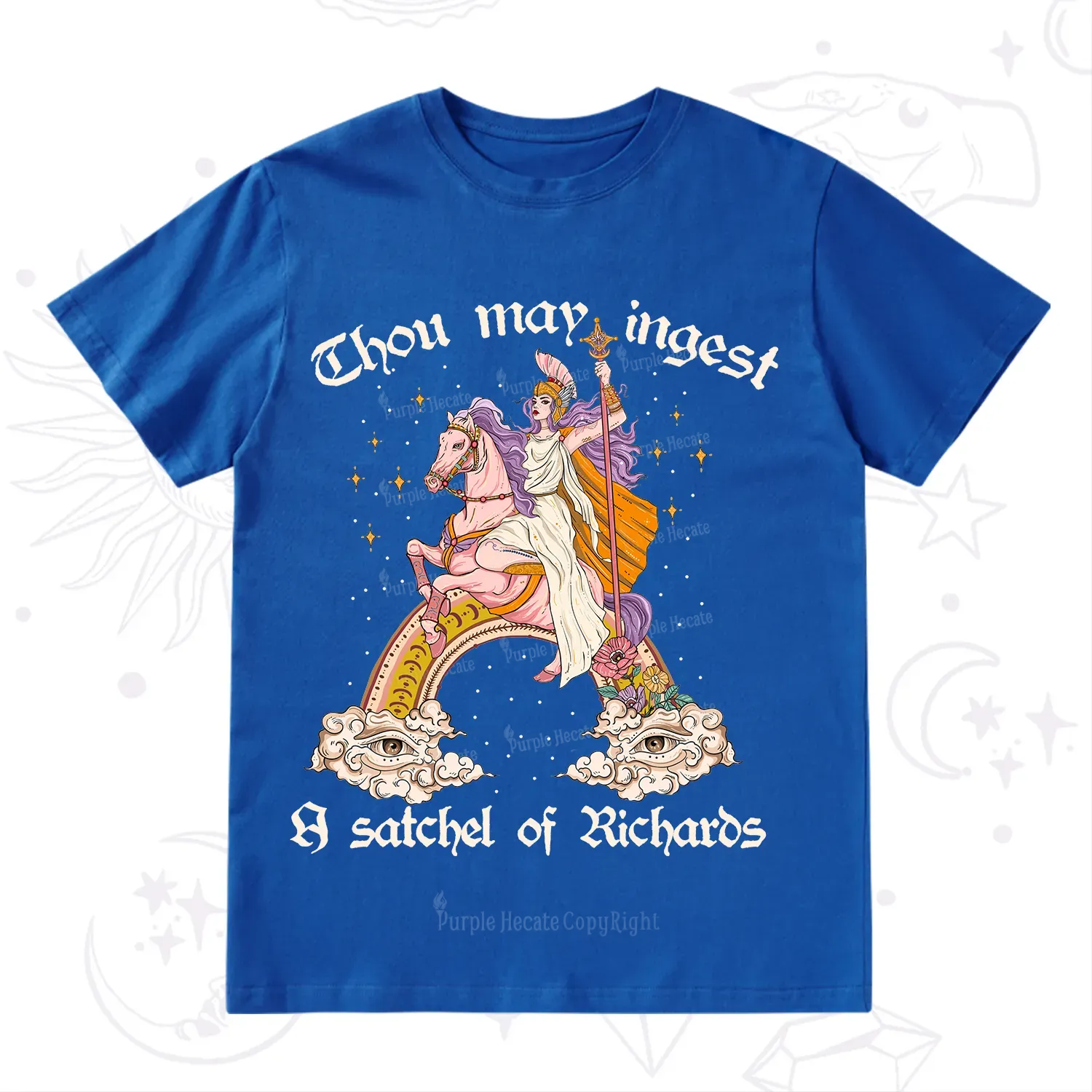 Purplehecate Thou may ingest a satchel of Richards T-Shirt
