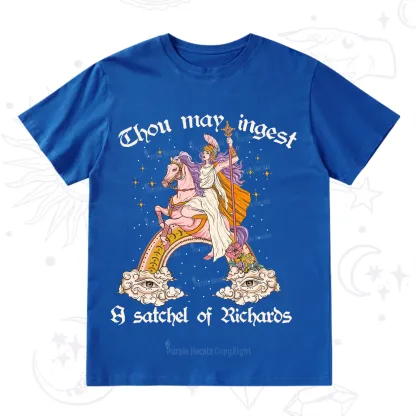 Purplehecate Thou may ingest a satchel of Richards T-Shirt
