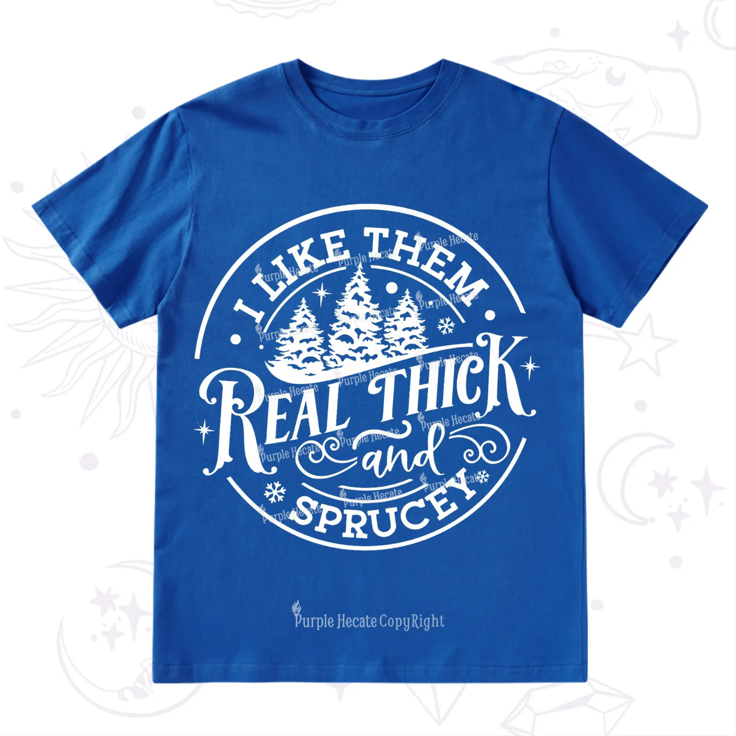 Purplehecate I Like Them Real Thick And Sprucy Christmas T-Shirt