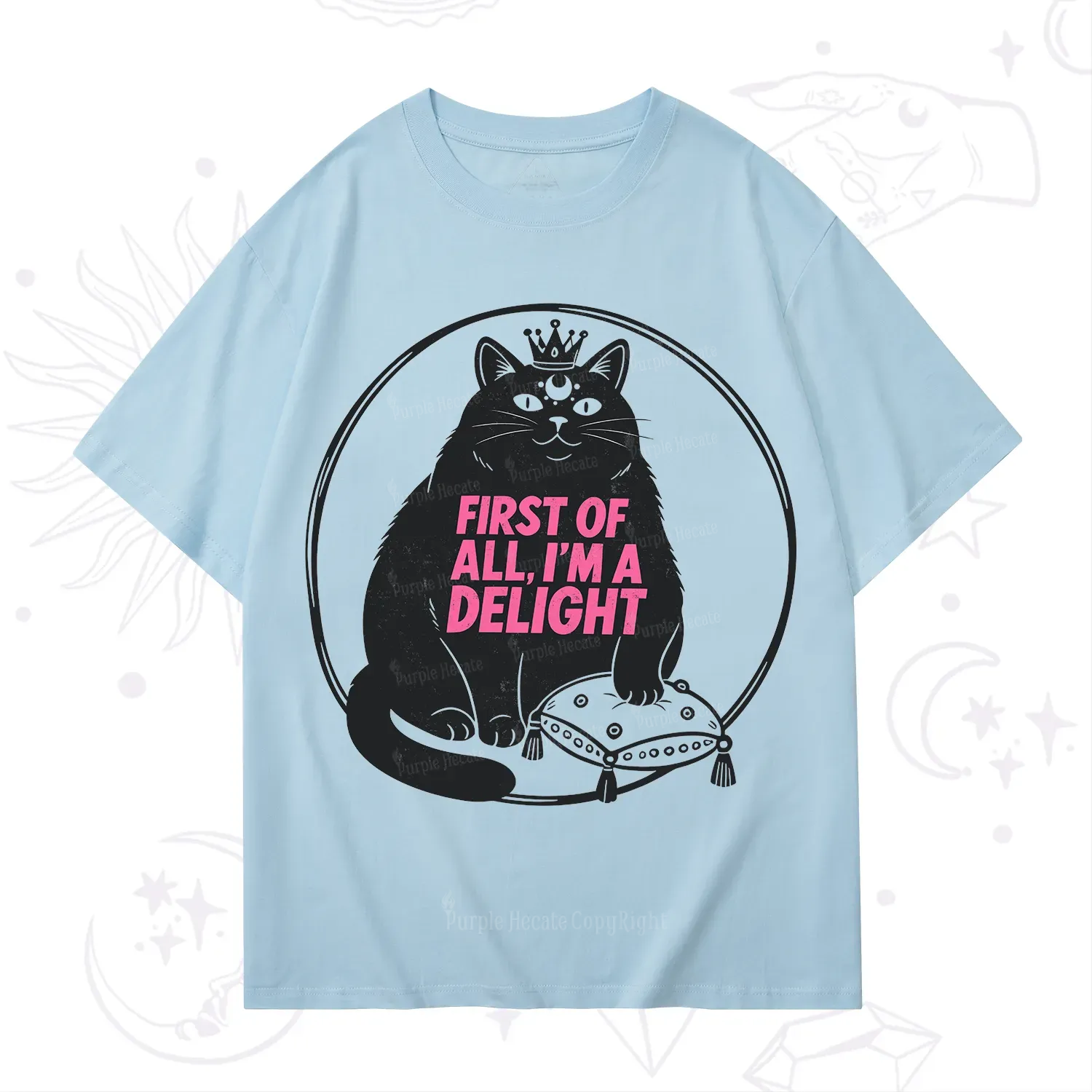 Purplehecate Black Cat First Of All I'm A Delight T-Shirt