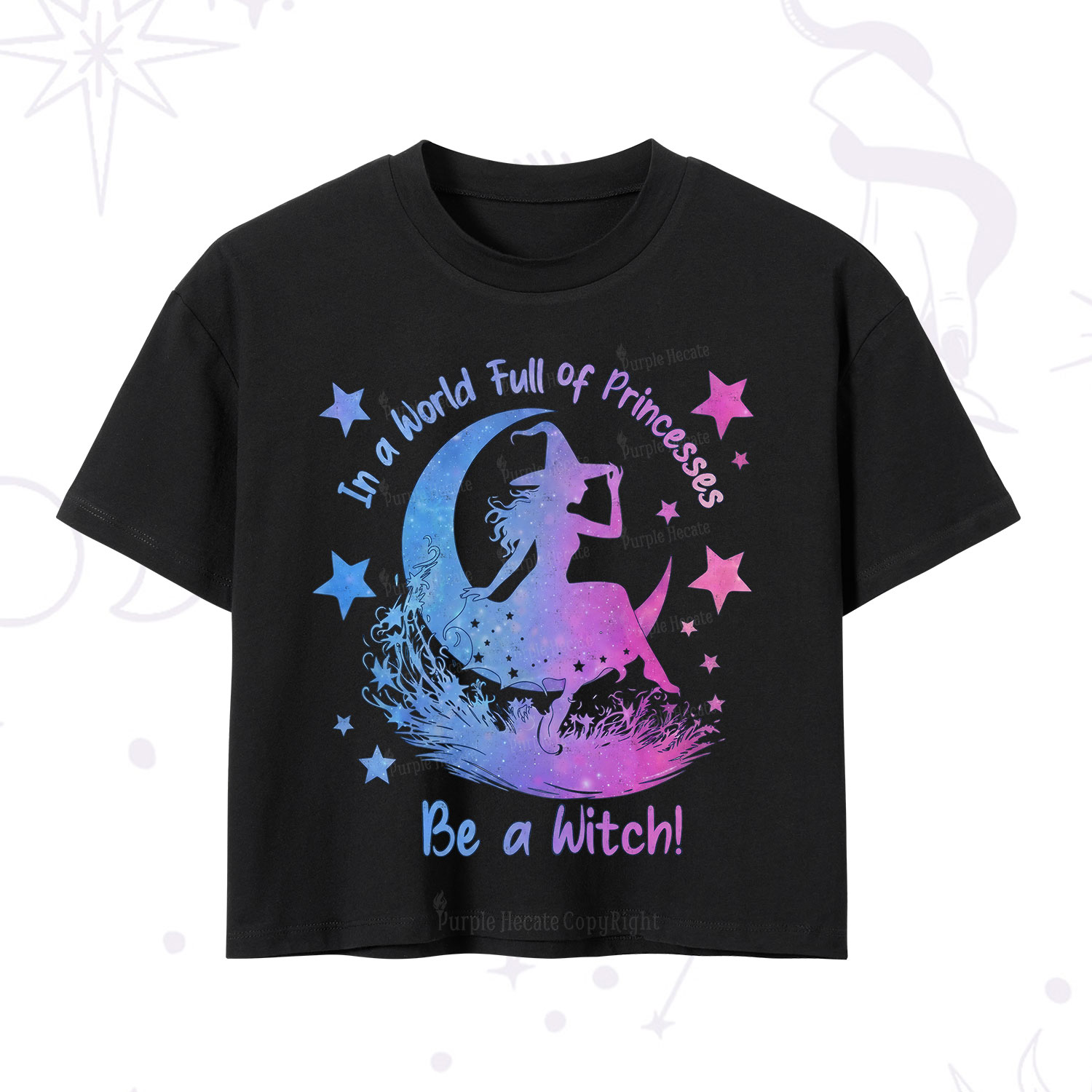 Purplehecate In a World Full of Princesses be a Witch Crop T-Shirt
