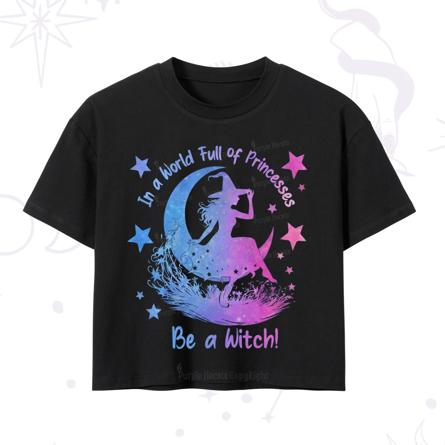 Purplehecate In a World Full of Princesses be a Witch Crop T-Shirt