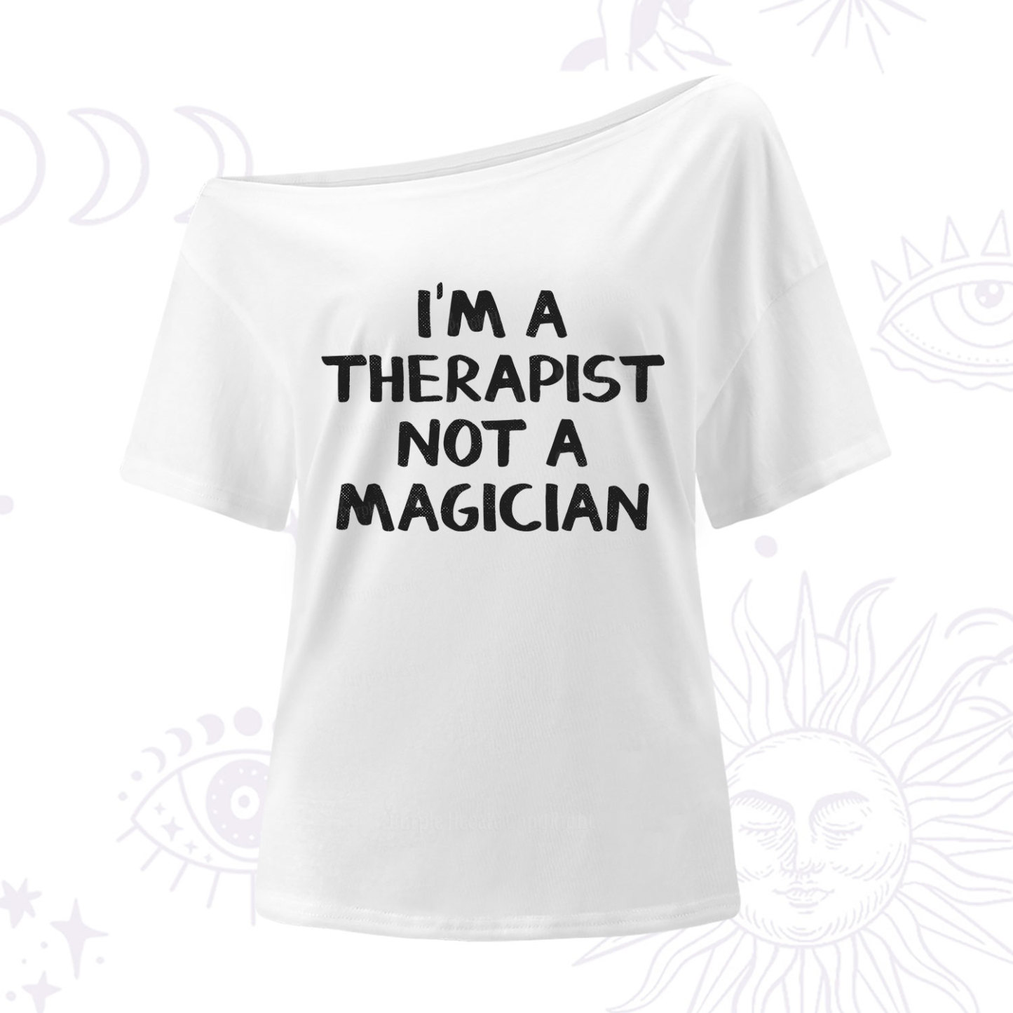 Purplehecate I'm a Therapist Not a Magician One Shoulder T-Shirt