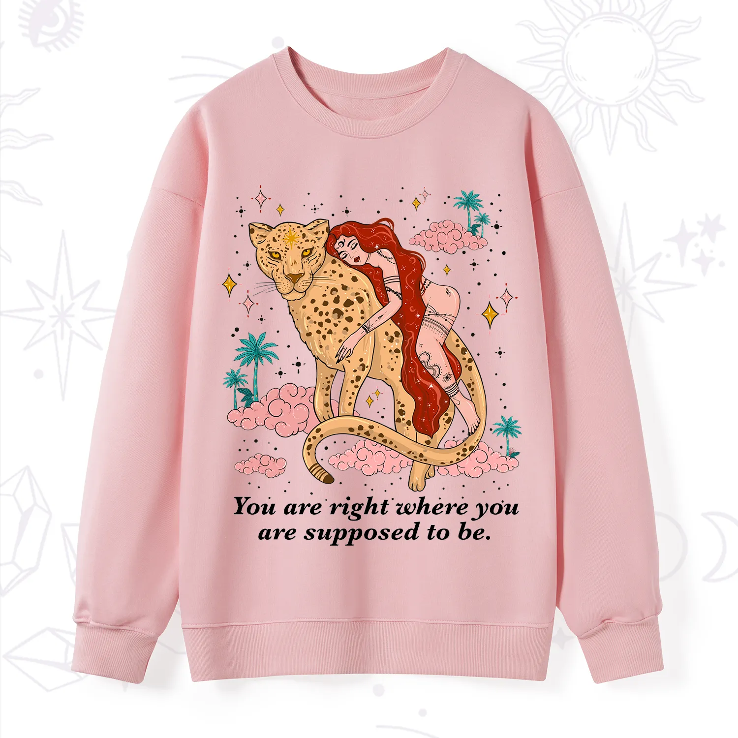 Purplehecate You Are Right Where You Are Supposed To Be Sweatshirt