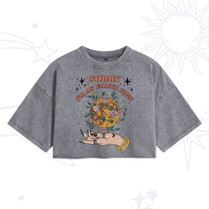 Purplehecate Sorry I'm A Earth Sign Washed Cropped T-Shirt