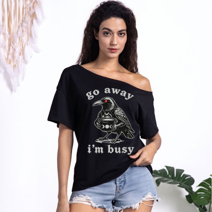 Purplehecate Go Away I'm Busy One Shoulder T-Shirt
