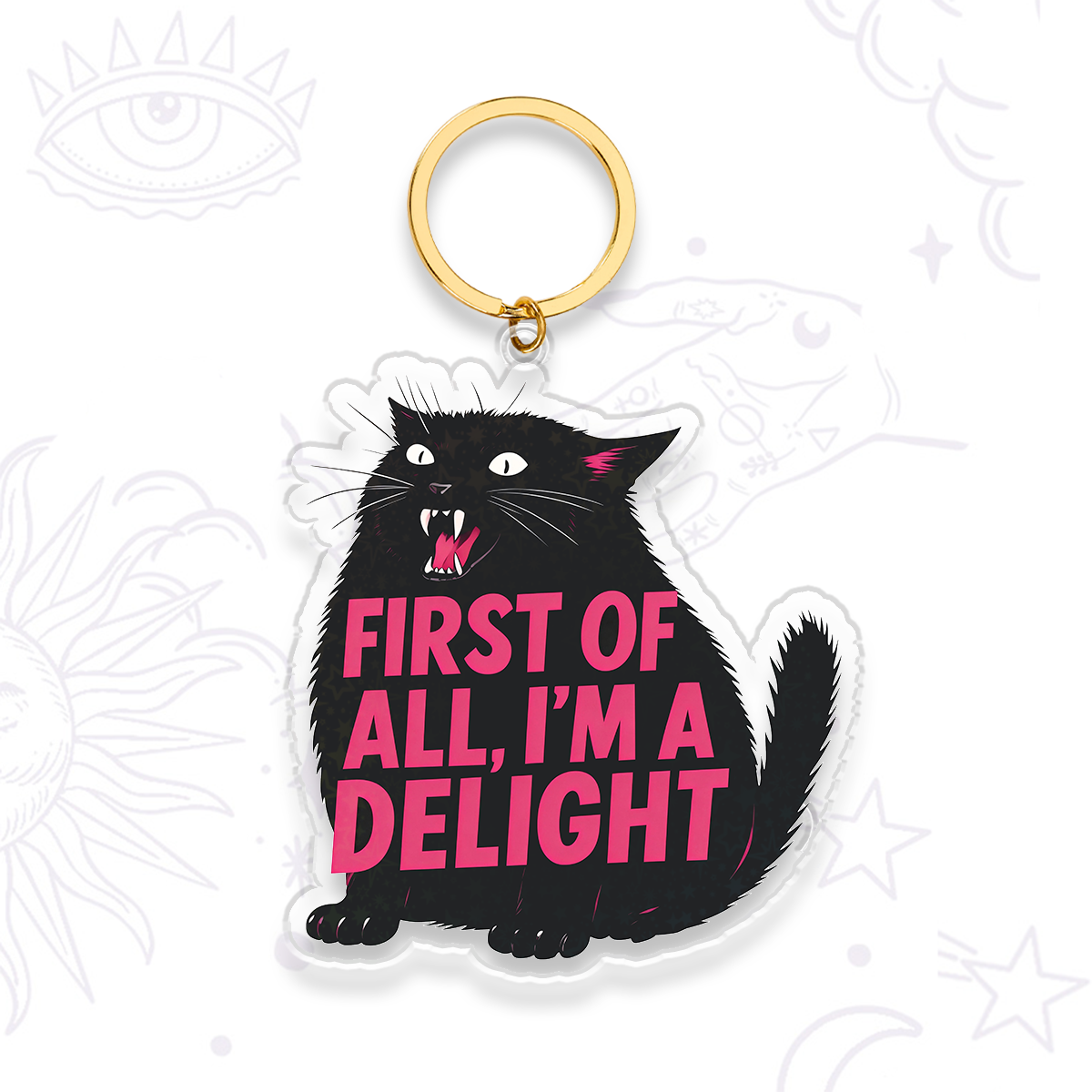 Purplehecate First Of All I'm A Delight Cat Keychain