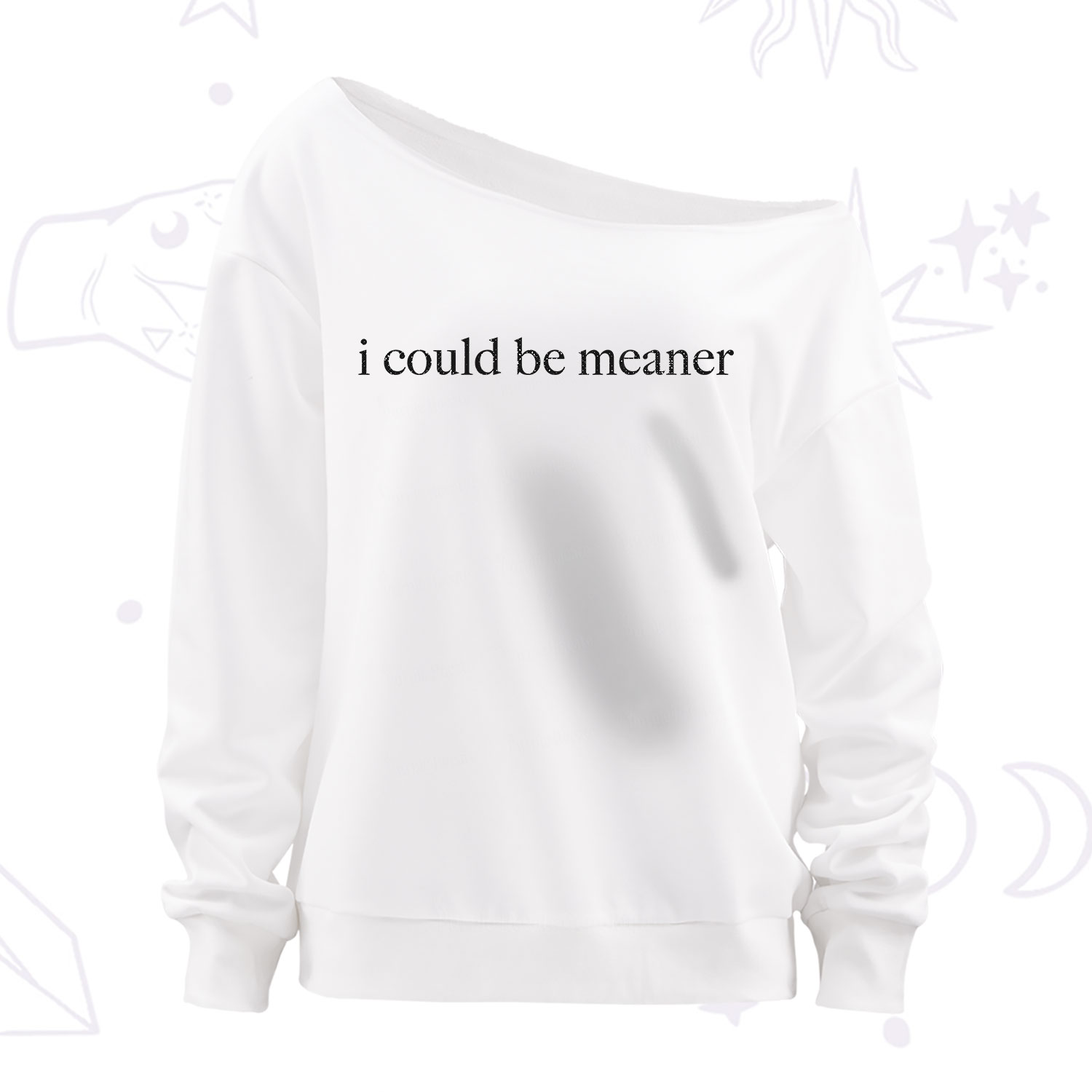 Purplehecate I Could Be Meaner Funny Sarcastic Off The Shoulder Sweatshirt