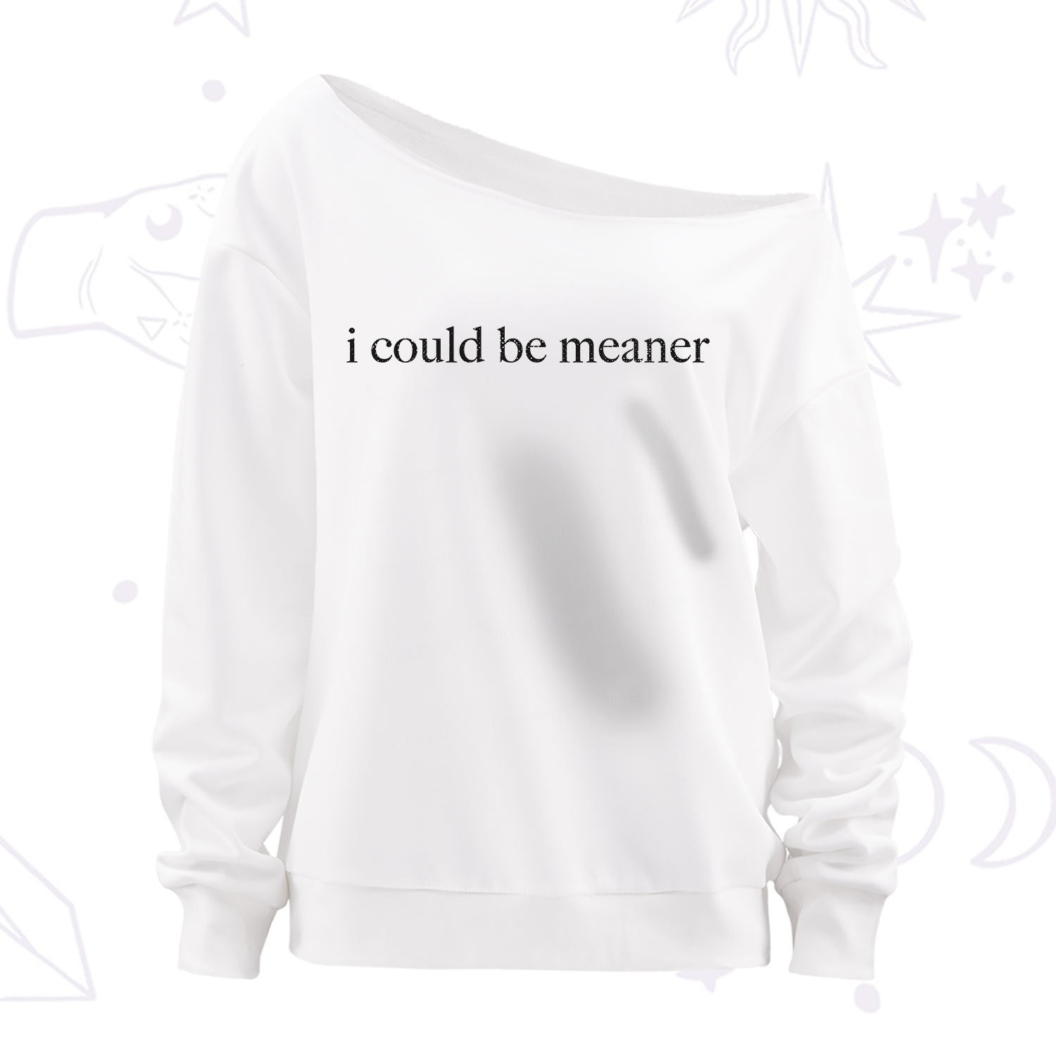 Purplehecate I Could Be Meaner Funny Sarcastic Off The Shoulder Sweatshirt