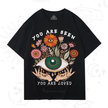 Purplehecate You Are Seen You Are Loved T-Shirt