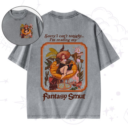 Purplehecate Sorry I Can't Tonight I'm Reading My Fantasy Smut Washed T-Shirt