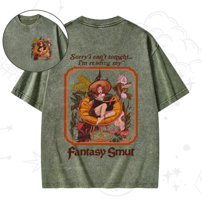 Purplehecate Sorry I Can't Tonight I'm Reading My Fantasy Smut Washed T-Shirt