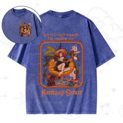 Purplehecate Sorry I Can't Tonight I'm Reading My Fantasy Smut Washed T-Shirt