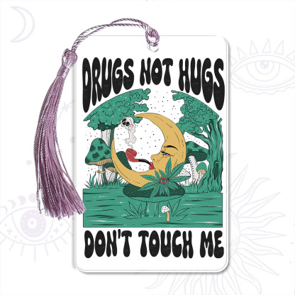 Purplehecate Drugs Not Hugs Don't Touch Me Bookmark