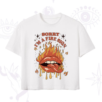 Purplehecate Sorry I'm A Fire Sign Crop T-Shirt