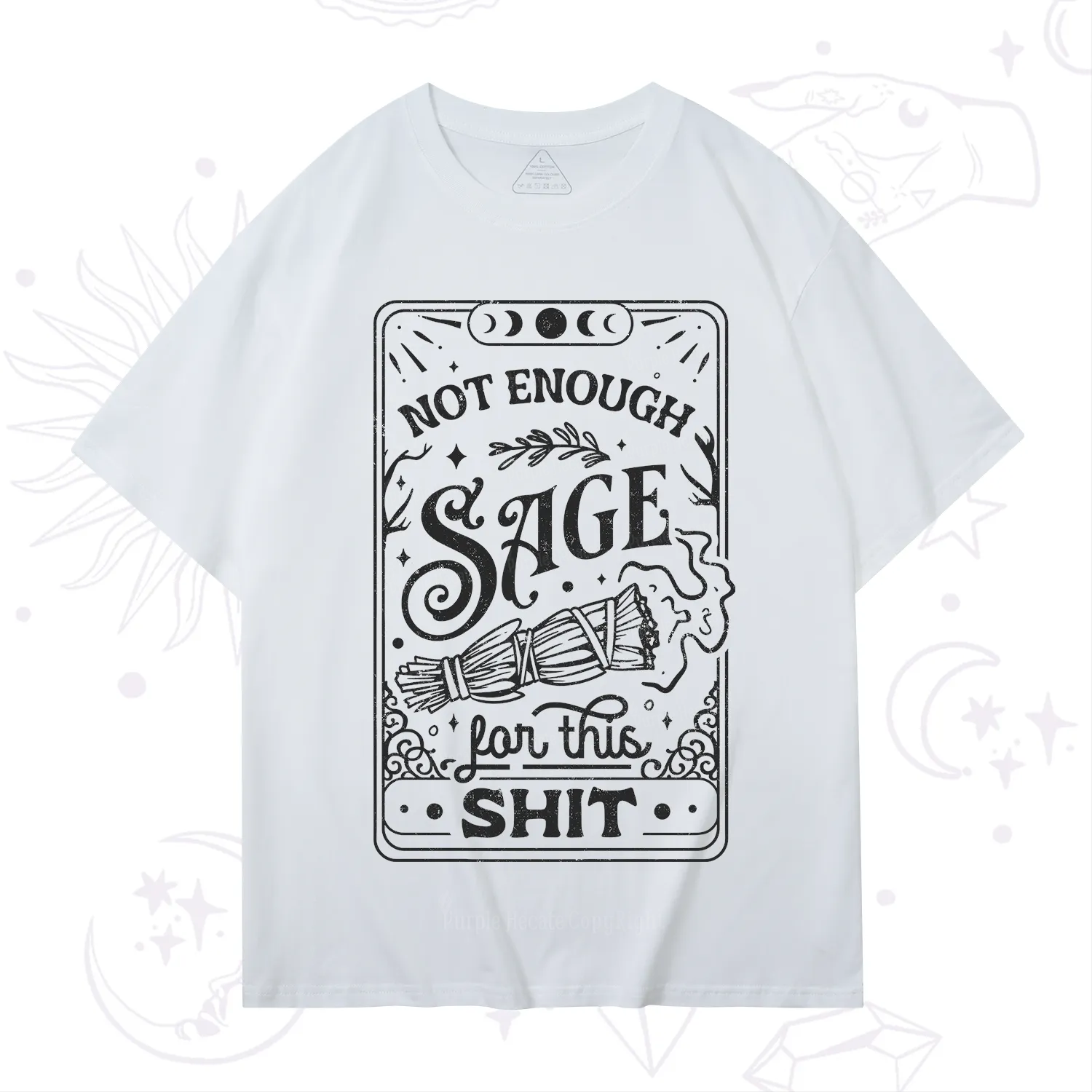 Purplehecate Not Enough Sage For This Shit T-Shirt