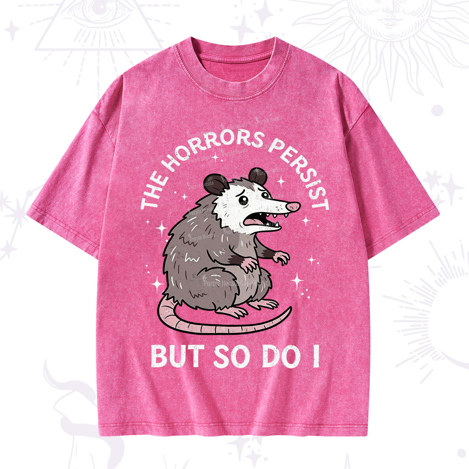 Purplehecate The Horrors Persist But So Do I Opossum Washed T-Shirt