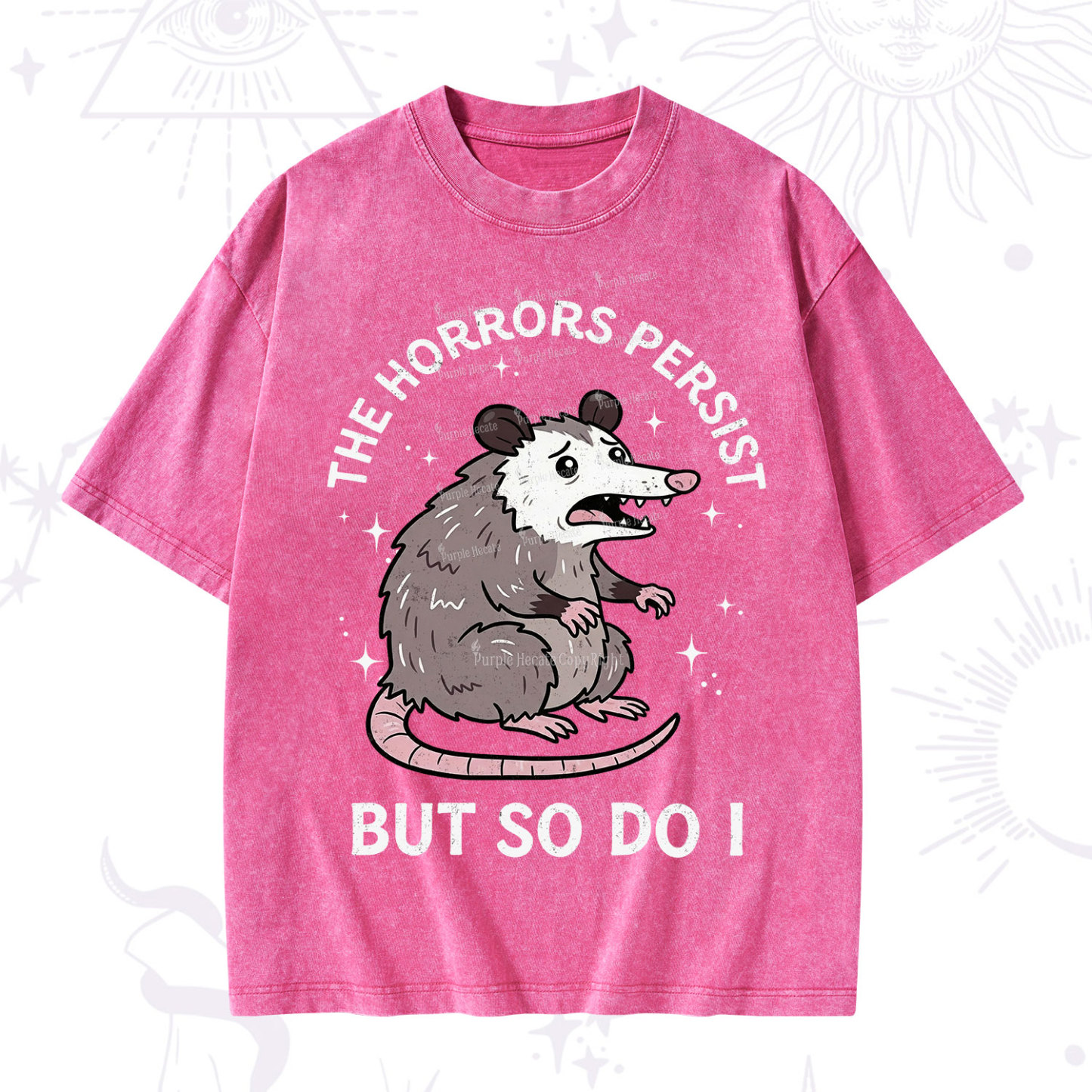 Purplehecate The Horrors Persist But So Do I Opossum Washed T-Shirt