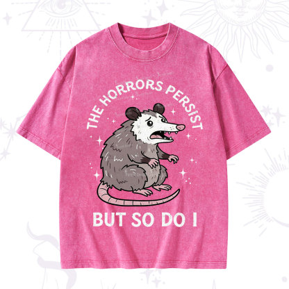 Purplehecate The Horrors Persist But So Do I Opossum Washed T-Shirt