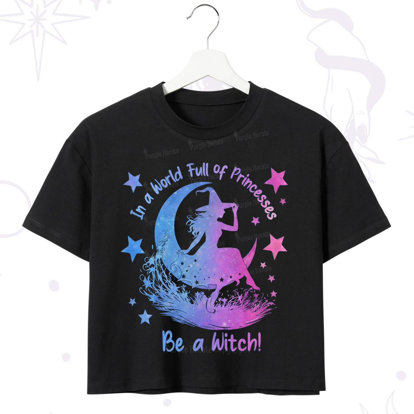 Purplehecate In a World Full of Princesses be a Witch Crop T-Shirt