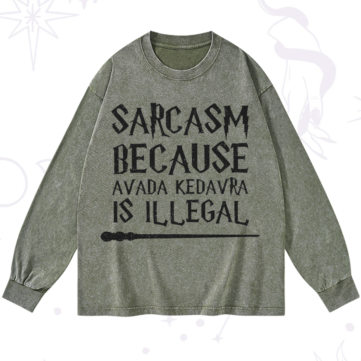Purplehecate Sarcasm Because Avada Kedavra Is Illegal Washed Long Sleeve Shirt