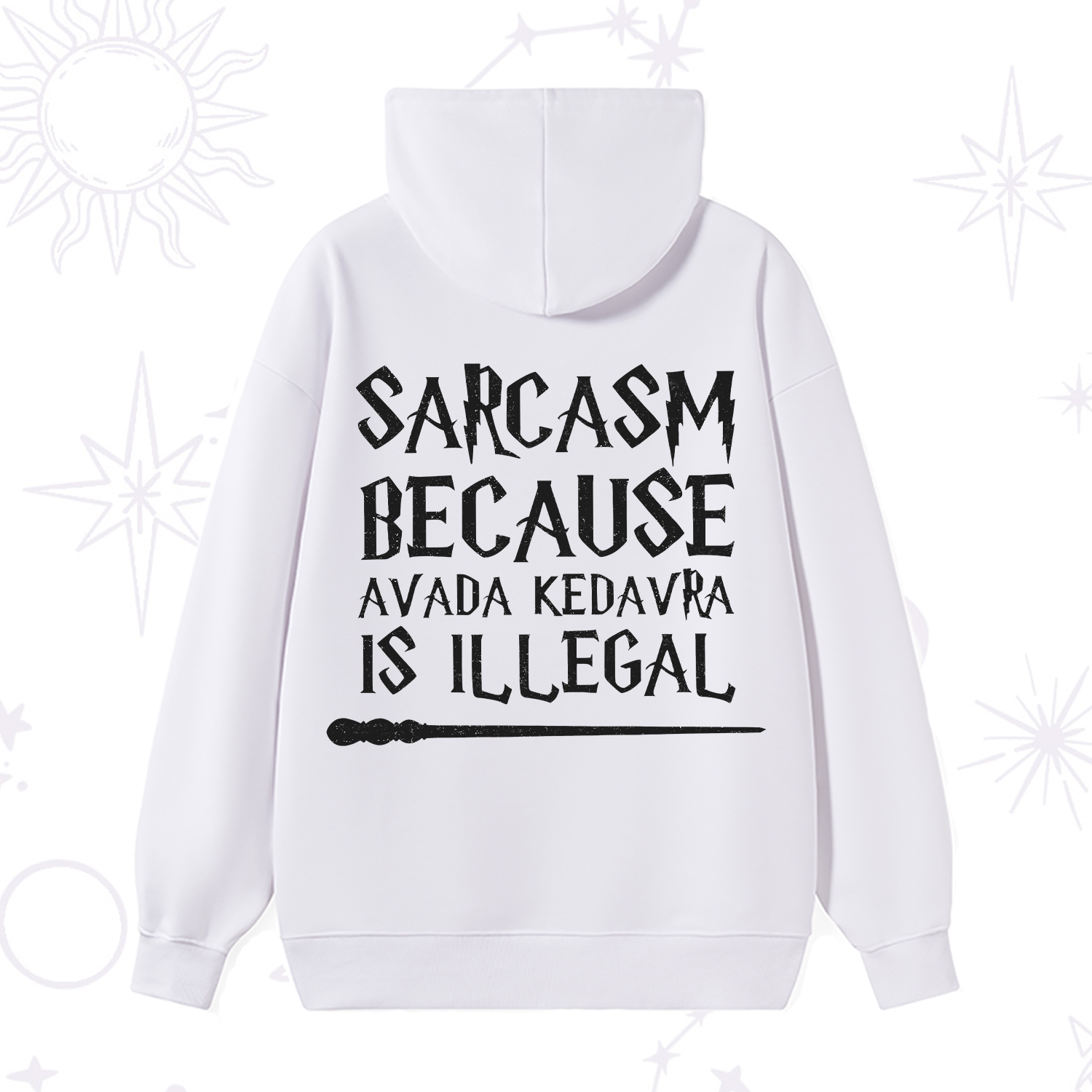 Purplehecate Sarcasm Because Avada Kedavra Is Illegal Hoodie