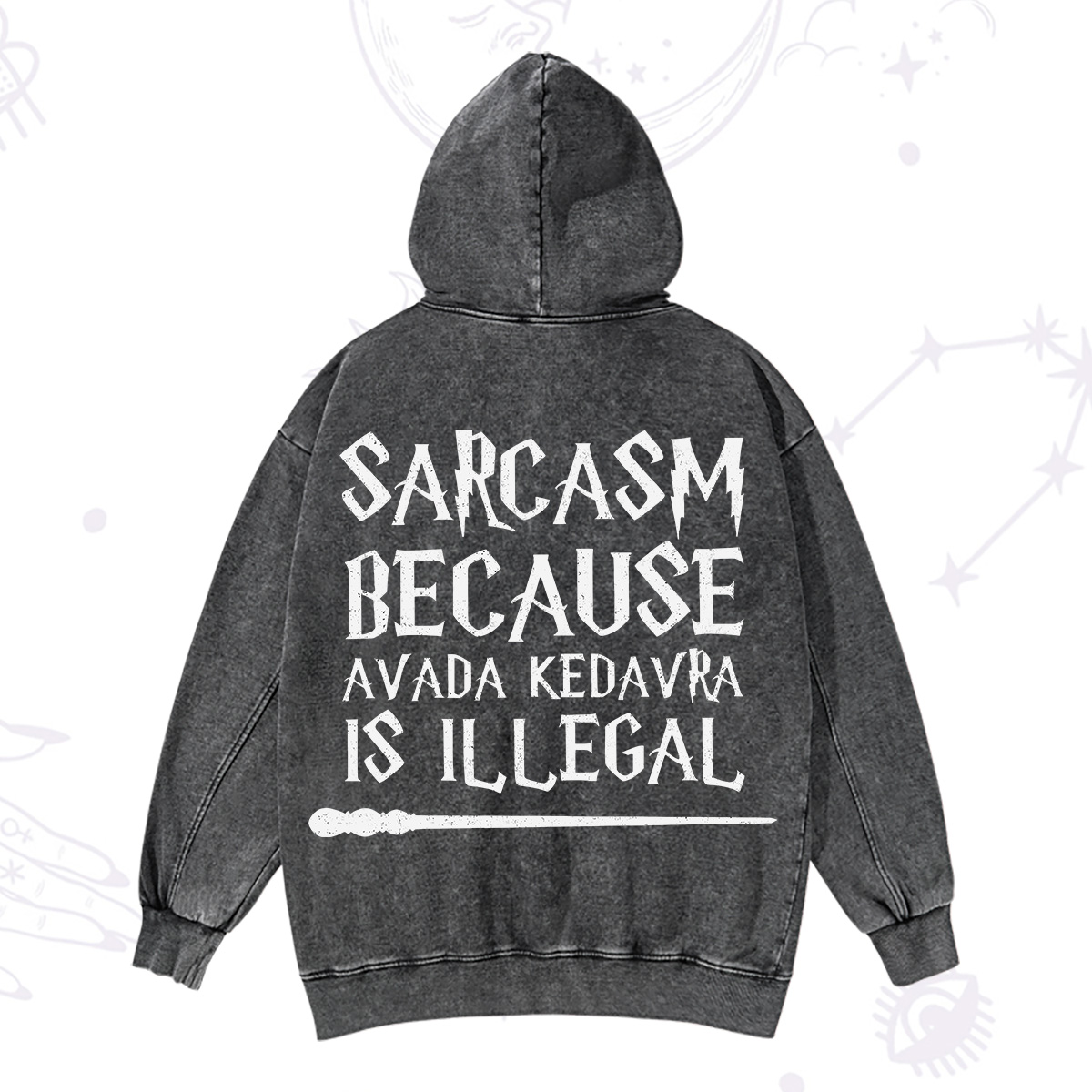 Purplehecate Sarcasm Because Avada Kedavra Is Illegal Washed Hoodie