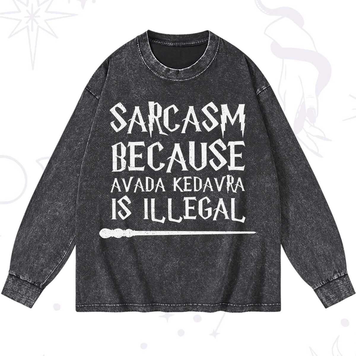 Purplehecate Sarcasm Because Avada Kedavra Is Illegal Washed Long Sleeve Shirt