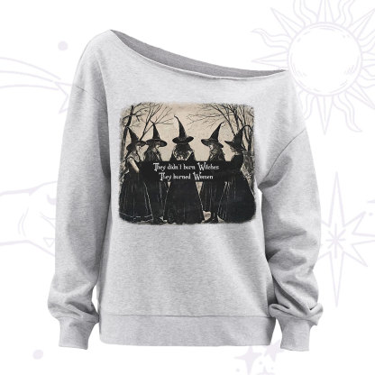 Purplehecate They Didn't Burn Witches They Burned Women Off The Shoulder Sweatshirt