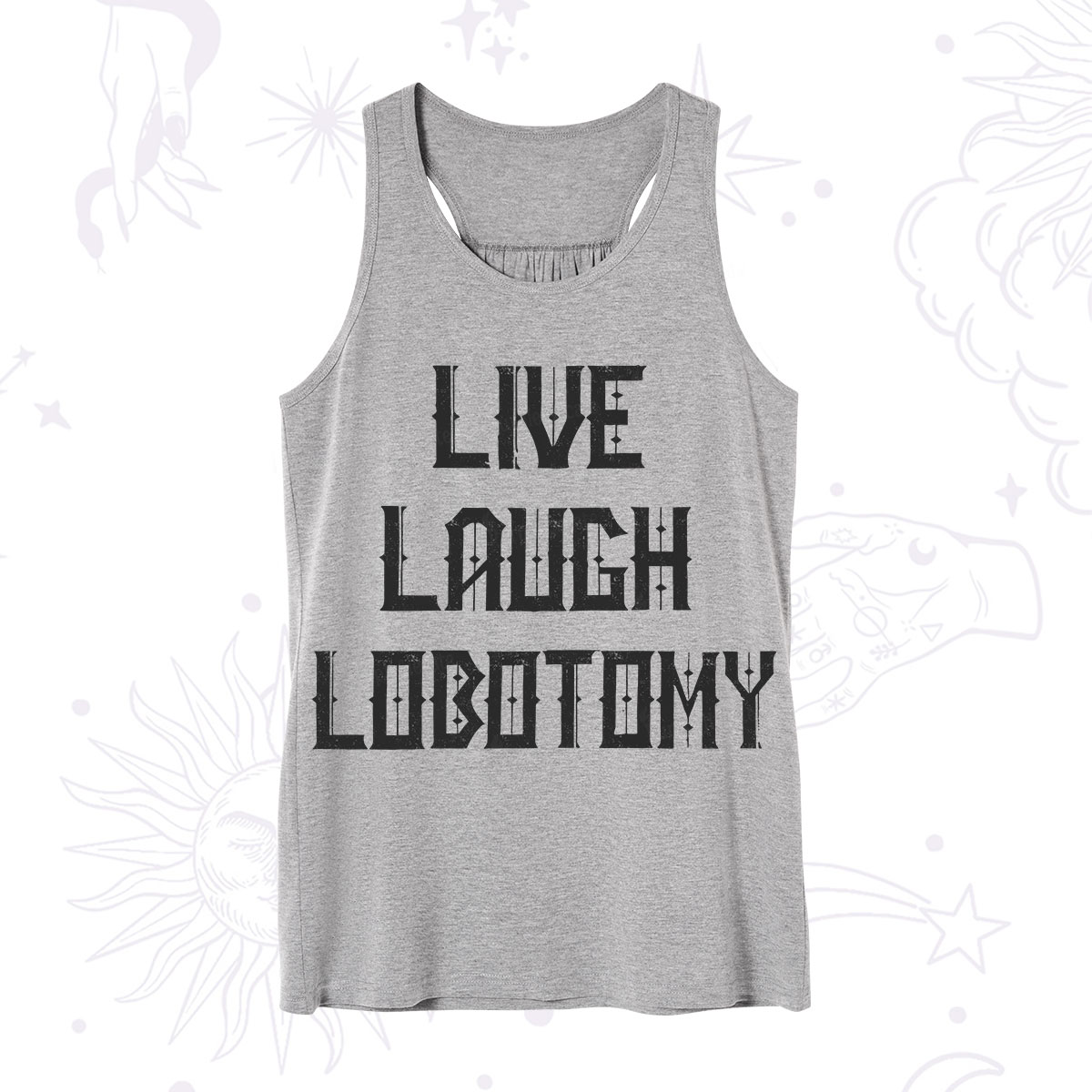 Purplehecate Live Laugh Lobotomy Tank