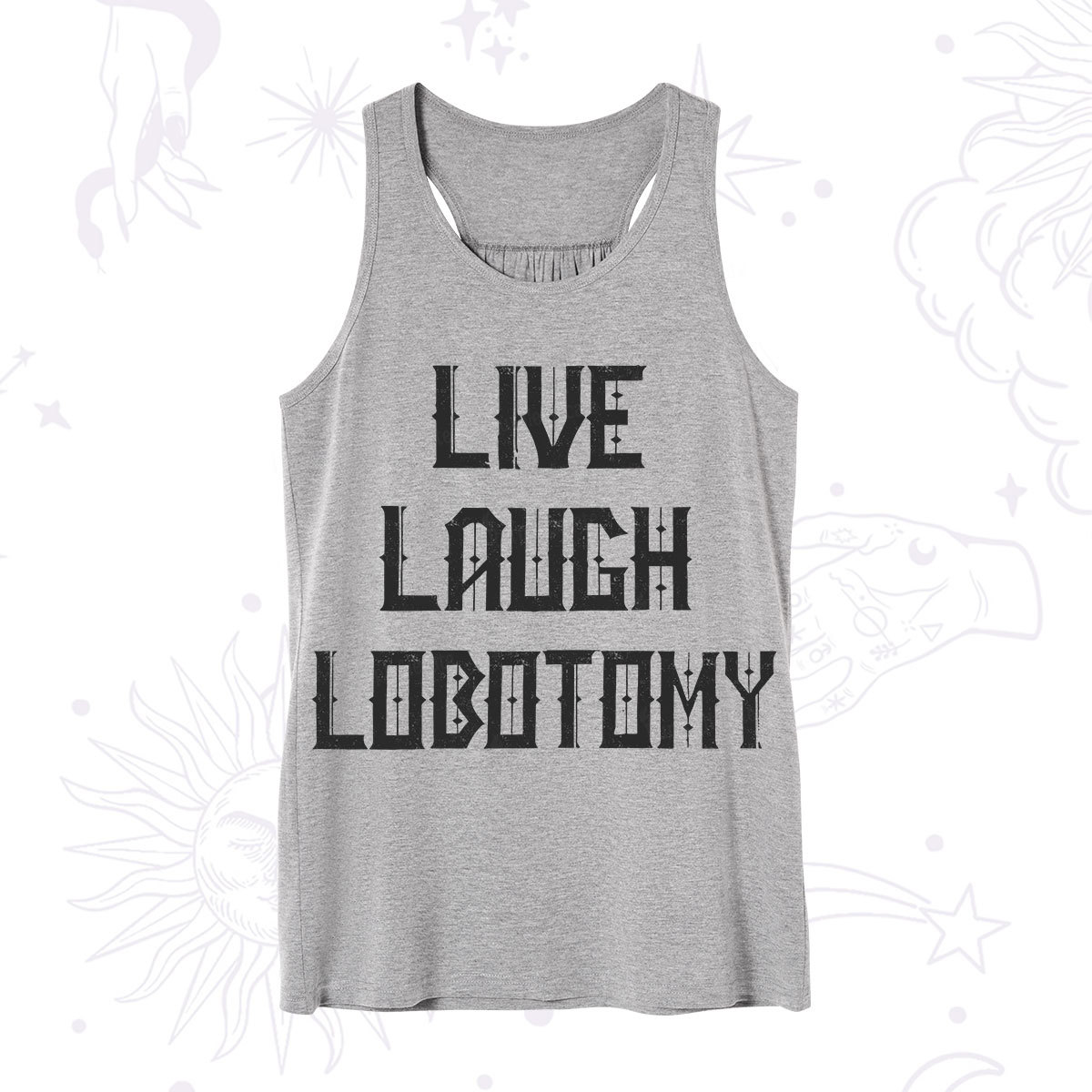 Purplehecate Live Laugh Lobotomy Tank
