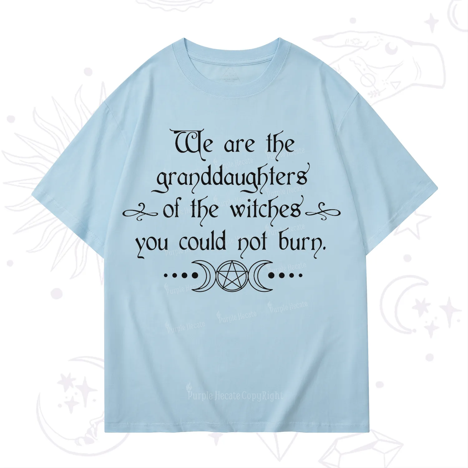 Purplehecate They Didn't Burn Witches They Burned Women T-Shirt