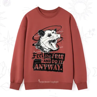 Purplehecate Feel The Fear And Do It Anyway Sweatshirt