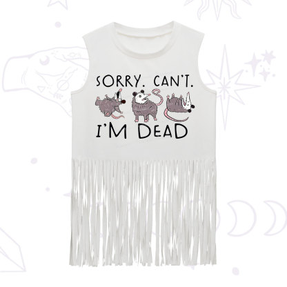 Purplehecate Funny Possum Sorry I Can't I'm Dead Fringe Tank Top
